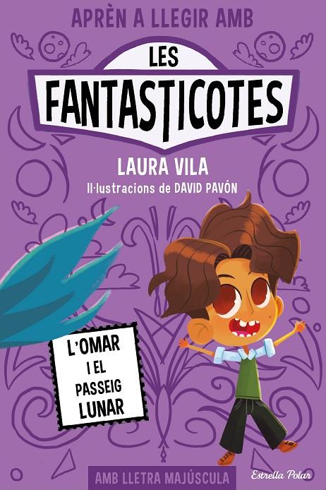 APRÈN A LLEGIR AMB LES FANTASTICOTES 3. L'OMAR I EL PASSEIG LUNAR | 9788413894898 | VILA, LAURA | Llibreria Ombra | Llibreria online de Rubí, Barcelona | Comprar llibres en català i castellà online