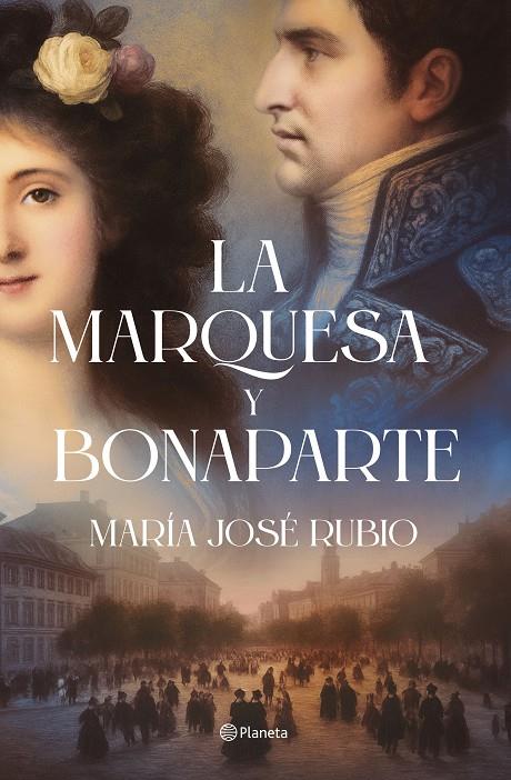 LA MARQUESA Y BONAPARTE | 9788408313724 | RUBIO, MARÍA JOSÉ | Llibreria Ombra | Llibreria online de Rubí, Barcelona | Comprar llibres en català i castellà online