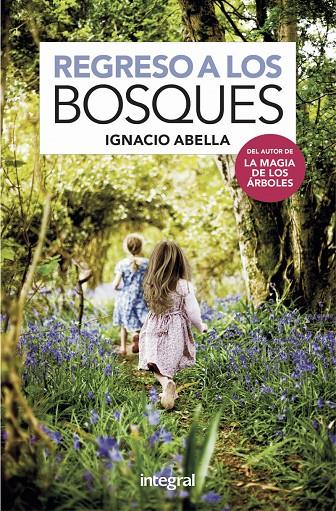 REGRESO A LOS BOSQUES | 9788491181750 | ABELLA IGNACIO | Llibreria Ombra | Llibreria online de Rubí, Barcelona | Comprar llibres en català i castellà online