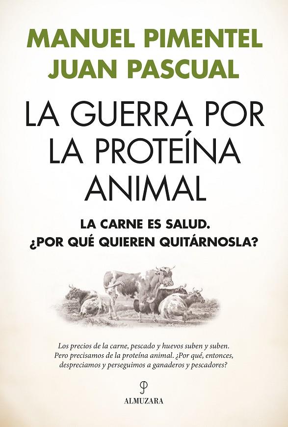 LA GUERRA POR LA PROTEÍNA ANIMAL | 9791370201807 | MANUEL PIMENTEL/JUAN PASCUAL BEITIA | Llibreria Ombra | Llibreria online de Rubí, Barcelona | Comprar llibres en català i castellà online
