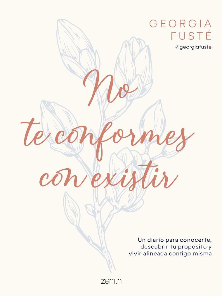 NO TE CONFORMES CON EXISTIR | 9788408321064 | GEORGIA FUSTÉ @GEORGIAFUSTE | Llibreria Ombra | Llibreria online de Rubí, Barcelona | Comprar llibres en català i castellà online