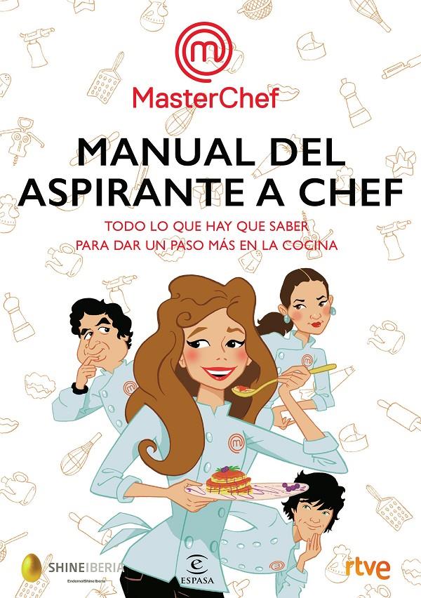 MANUAL DEL ASPIRANTE A CHEF | 9788467052008 | SHINE/RTVE | Llibreria Ombra | Llibreria online de Rubí, Barcelona | Comprar llibres en català i castellà online