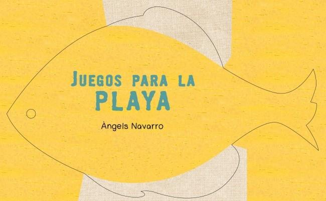 JUEGOS PARA LA PLAYA | 9788448835439 | ANGELS NAVARRO | Llibreria Ombra | Llibreria online de Rubí, Barcelona | Comprar llibres en català i castellà online