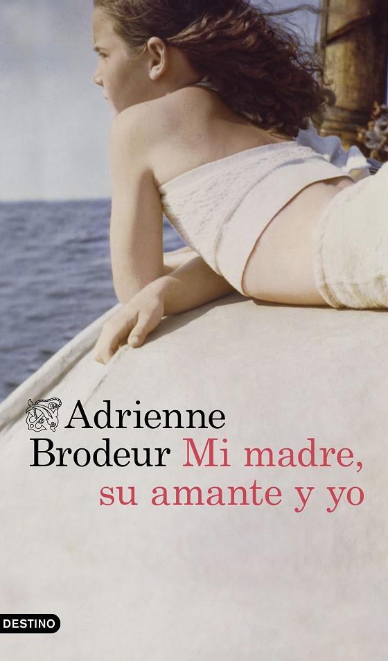 MI MADRE, SU AMANTE Y YO | 9788423359806 | BRODEUR, ADRIENNE | Llibreria Ombra | Llibreria online de Rubí, Barcelona | Comprar llibres en català i castellà online
