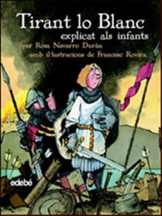 TIRANT LO BLANC (EDICIÒ ESCOLAR PER A EP) | 9788423684601 | JOANOT MARTORELL EDEBÉ (OBRA COLECTIVA) | Llibreria Ombra | Llibreria online de Rubí, Barcelona | Comprar llibres en català i castellà online