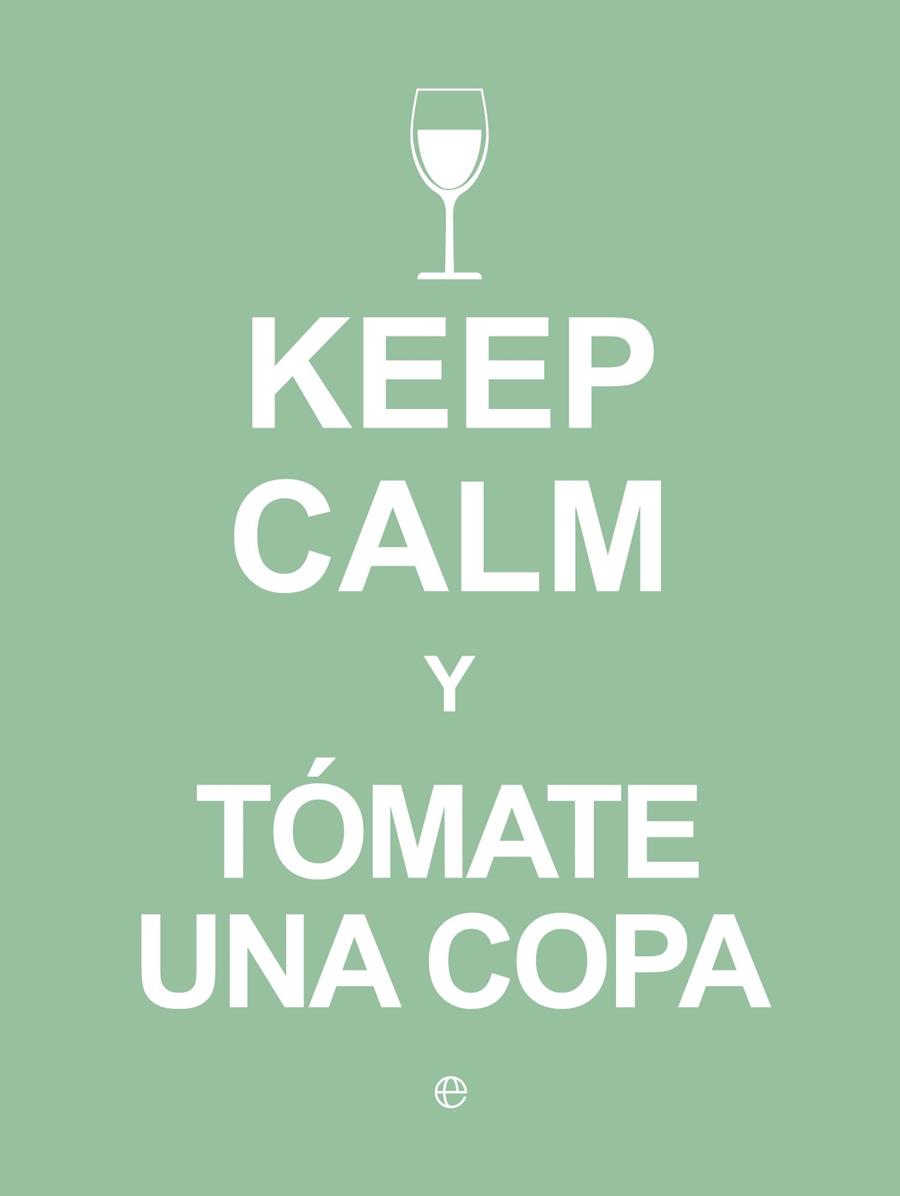 KEEP CALM Y TOMATE UNA COPA | 9788490602409 | AA.VV | Llibreria Ombra | Llibreria online de Rubí, Barcelona | Comprar llibres en català i castellà online
