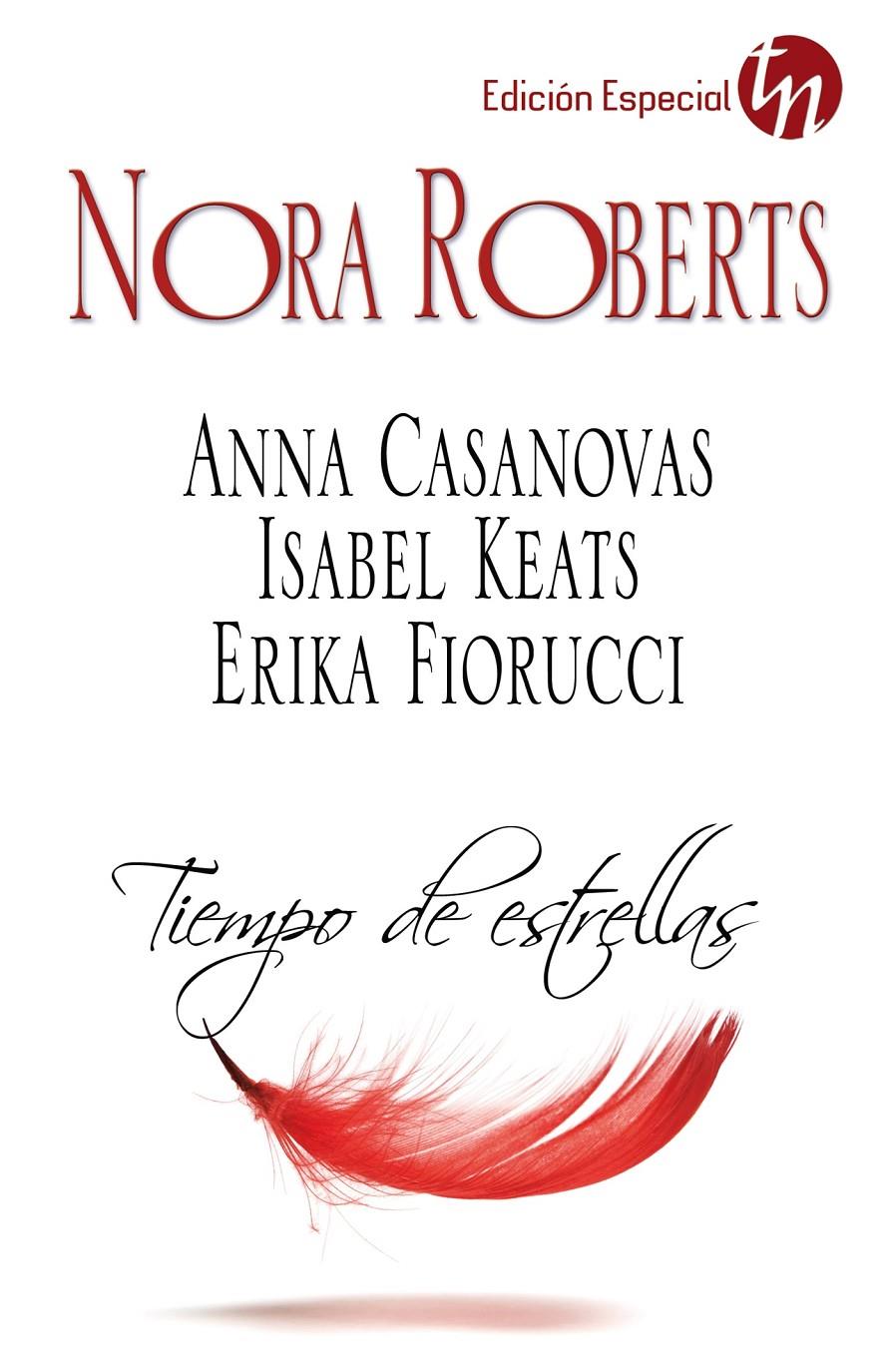 TIEMPO DE ESTRELLAS | 9788468748191 | NORA ROBERTS - ANNA CASANOVAS - ISABEL KEATS - ERIK FIORUCCI | Llibreria Ombra | Llibreria online de Rubí, Barcelona | Comprar llibres en català i castellà online