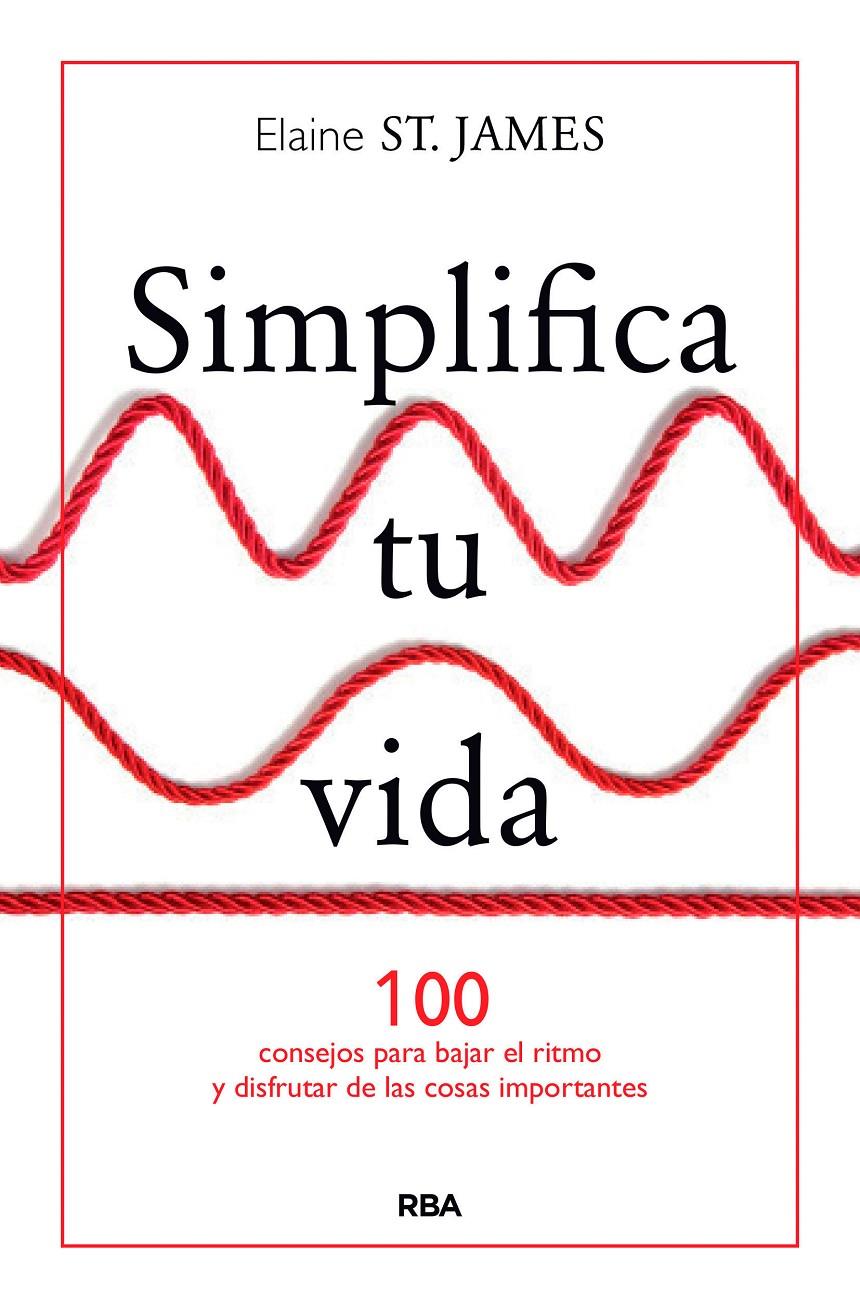 SIMPLIFICA TU VIDA | 9788490567500 | SAINT JAMES , ELAINE | Llibreria Ombra | Llibreria online de Rubí, Barcelona | Comprar llibres en català i castellà online