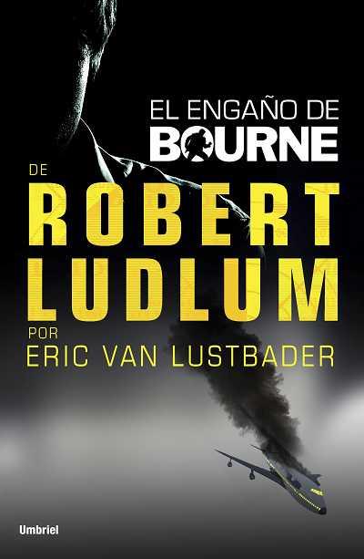 EL ENGAÑO DE BOURNE | 9788492915224 | ROBERT LUDLUM - ERIC VAN LUSTBADER | Llibreria Ombra | Llibreria online de Rubí, Barcelona | Comprar llibres en català i castellà online