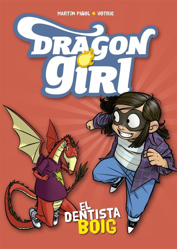DRAGON GIRL. EL DENTISTA BOIG | 9788424662578 | PIÑOL, MARTÍN | Llibreria Ombra | Llibreria online de Rubí, Barcelona | Comprar llibres en català i castellà online