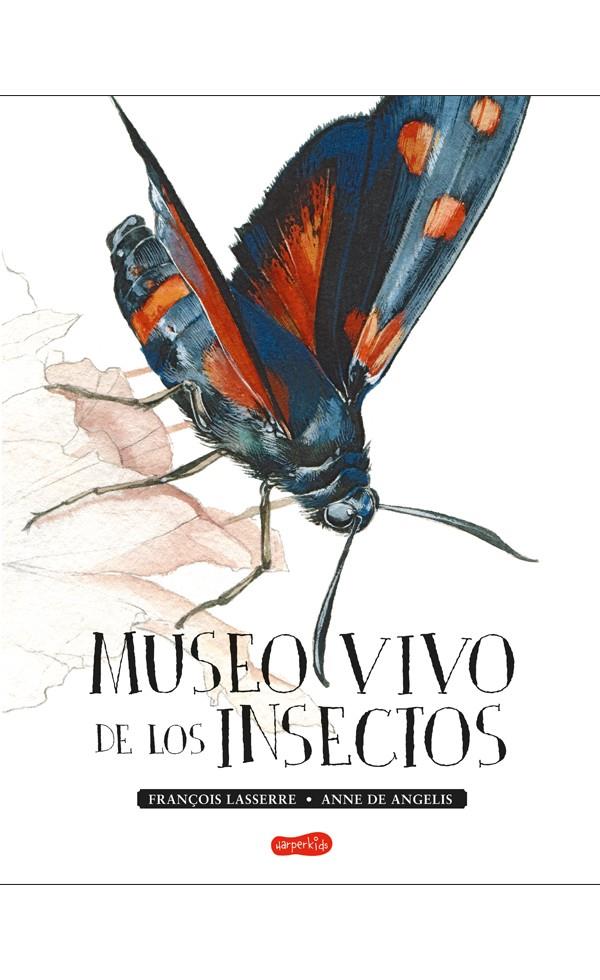 MUSEO VIVO DE LOS INSECTOS | 9788417222123 | LASSERRE, FRANÇOIS | Llibreria Ombra | Llibreria online de Rubí, Barcelona | Comprar llibres en català i castellà online