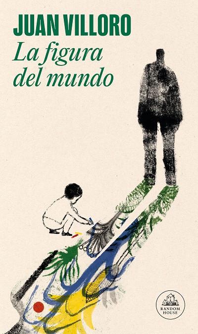 LA FIGURA DEL MUNDO | 9788439741619 | VILLORO, JUAN | Llibreria Ombra | Llibreria online de Rubí, Barcelona | Comprar llibres en català i castellà online