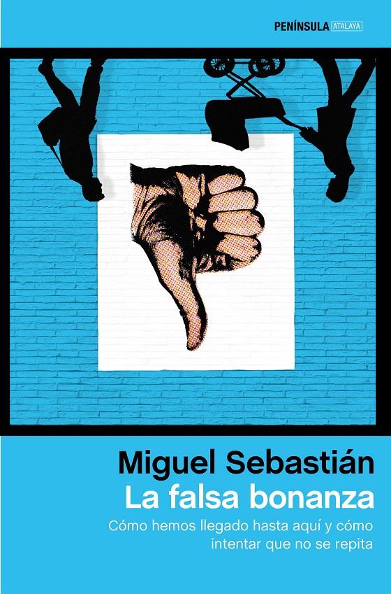 LA FALSA BONANZA | 9788499424231 | MIGUEL SEBASTIÁN | Llibreria Ombra | Llibreria online de Rubí, Barcelona | Comprar llibres en català i castellà online