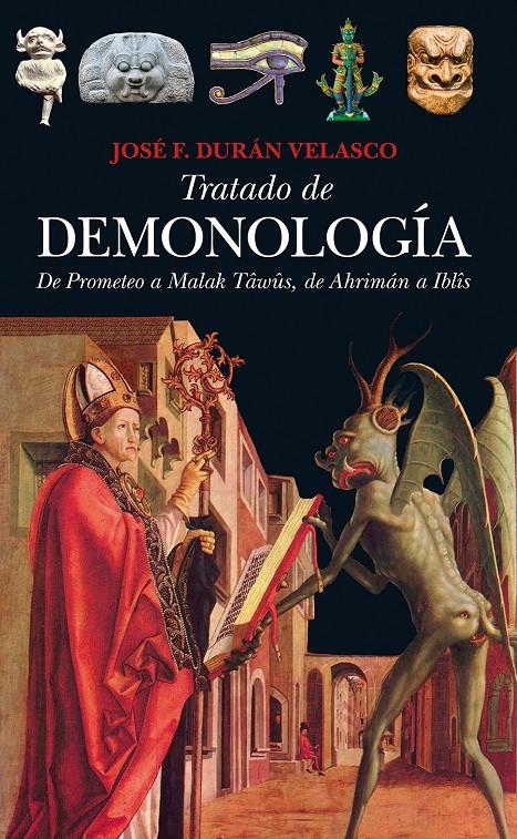 TRATADO DE DEMONOLOGÍA DE PROMETEO A MALAK TAWUS DE AHRIMAN DE IBLIS | 9788492924998 | JOSE F. DURAN VELASCO | Llibreria Ombra | Llibreria online de Rubí, Barcelona | Comprar llibres en català i castellà online