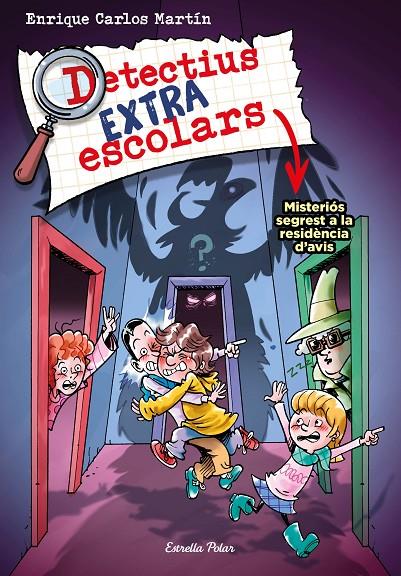 DETECTIUS EXTRAESCOLARS 3. MISTERIÓS SEGREST A LA RESIDÈNCIA D'AVIS | 9788413895550 | MARTÍN, ENRIQUE CARLOS | Llibreria Ombra | Llibreria online de Rubí, Barcelona | Comprar llibres en català i castellà online