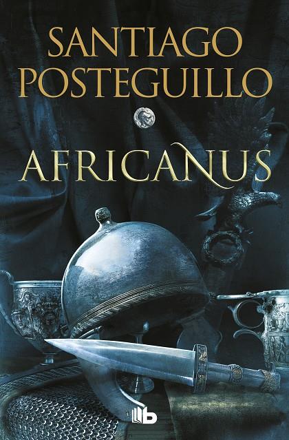 AFRICANUS (TRILOGÍA AFRICANUS 1)EL HIJO DEL CONSUL | 9788413143583 | POSTEGUILLO, SANTIAGO | Llibreria Ombra | Llibreria online de Rubí, Barcelona | Comprar llibres en català i castellà online