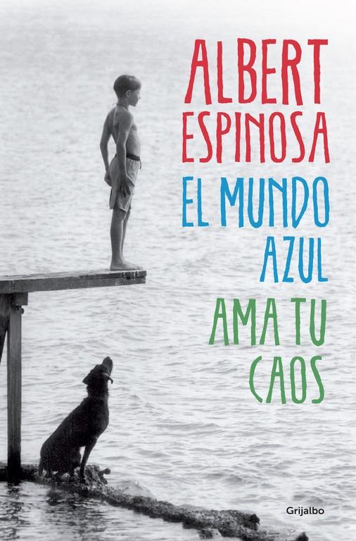 EL MUNDO AZUL. AMA TU CAOS | 9788425352911 | ESPINOSA,ALBERT | Llibreria Ombra | Llibreria online de Rubí, Barcelona | Comprar llibres en català i castellà online