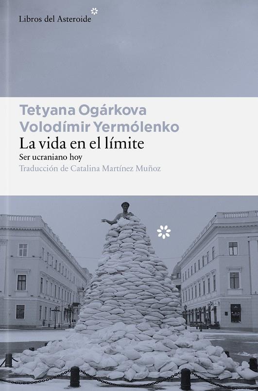 LA VIDA EN EL LÍMITE | 9791388056185 | OGÁRKOVA, TETYANA/YERMÓLENKO, VOLODÍMIR | Llibreria Ombra | Llibreria online de Rubí, Barcelona | Comprar llibres en català i castellà online