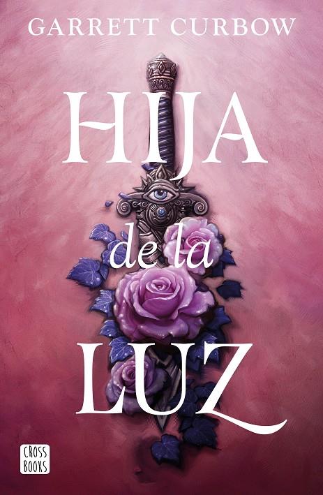 HIJA DE LA LUZ | 9788408276883 | CURBOW, GARRETT | Llibreria Ombra | Llibreria online de Rubí, Barcelona | Comprar llibres en català i castellà online