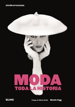 MODA. TODA LA HISTORIA | 9788419094001 | FOGG, MARNIE/STEELE, VALERIE | Llibreria Ombra | Llibreria online de Rubí, Barcelona | Comprar llibres en català i castellà online