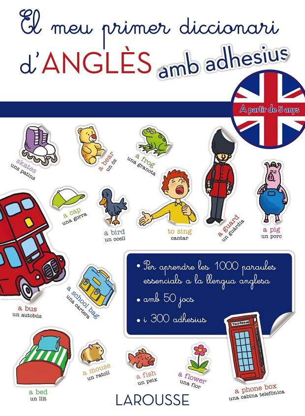 EL MEU PRIMER DICCIONARI D'ANGLÈS AMB ADHESIUS | 9788416124220 | LAROUSSE EDITORIAL | Llibreria Ombra | Llibreria online de Rubí, Barcelona | Comprar llibres en català i castellà online