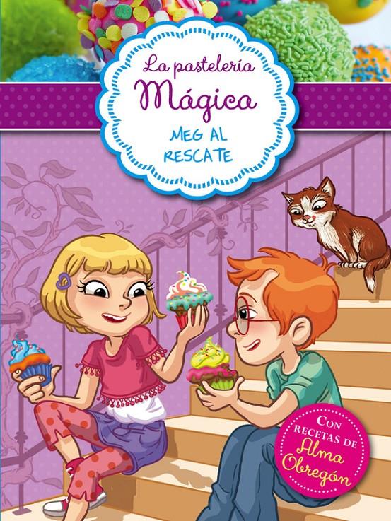 MEG AL RESCATE (LA PASTELERÍA MÁGICA 2) | 9788420418650 | BERELLO, ALESSANDRA | Llibreria Ombra | Llibreria online de Rubí, Barcelona | Comprar llibres en català i castellà online
