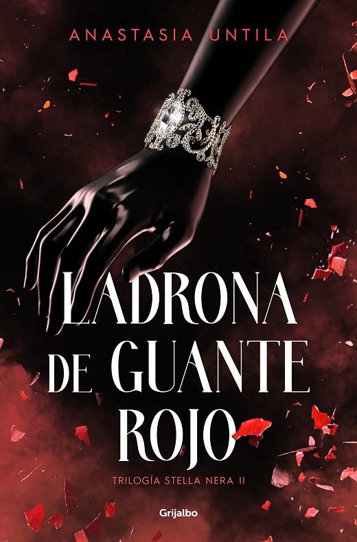 LADRONA DE GUANTE ROJO (TRILOGÍA STELLA NERA 2) | 9788425365713 | UNTILA, ANASTASIA | Llibreria Ombra | Llibreria online de Rubí, Barcelona | Comprar llibres en català i castellà online