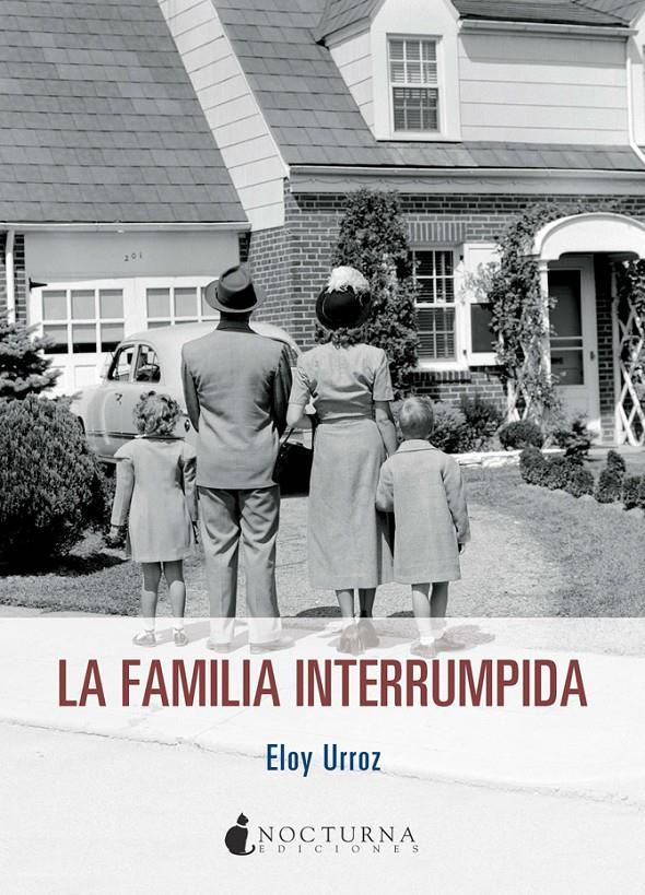 LA FAMILIA INTERRUMPIDA | 9788494424380 | URROZ KANAN, ELOY | Llibreria Ombra | Llibreria online de Rubí, Barcelona | Comprar llibres en català i castellà online