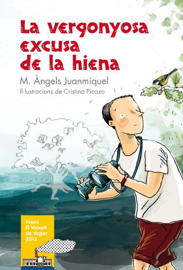 LA VERGONYOSA EXCUSA DE LA HIENA | 9788466133685 | M. ANGELS JUANMIQUEL | Llibreria Ombra | Llibreria online de Rubí, Barcelona | Comprar llibres en català i castellà online