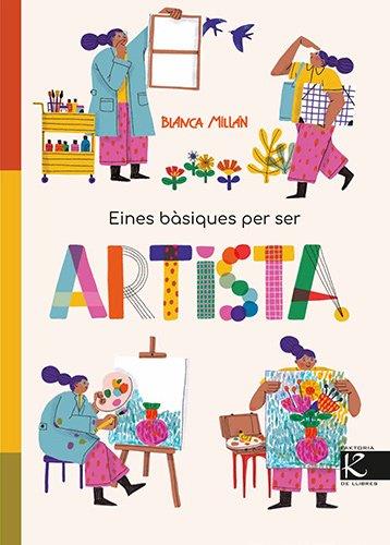 EINES BÀSIQUES PER SER ARTISTA | 9788410387430 | BLANCA, MILLÁN | Llibreria Ombra | Llibreria online de Rubí, Barcelona | Comprar llibres en català i castellà online