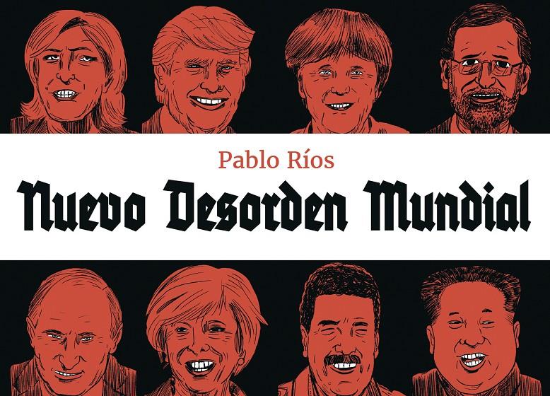 NUEVO DESORDEN MUNDIAL | 9788494616778 | RÍOS, PABLO | Llibreria Ombra | Llibreria online de Rubí, Barcelona | Comprar llibres en català i castellà online