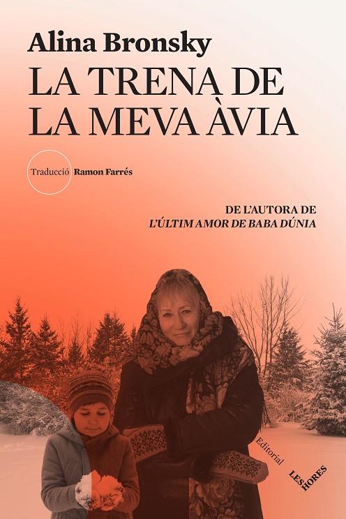 LA TRENA DE LA MEVA ÀVIA | 9788412398144 | BRONSKY, ALINA | Llibreria Ombra | Llibreria online de Rubí, Barcelona | Comprar llibres en català i castellà online