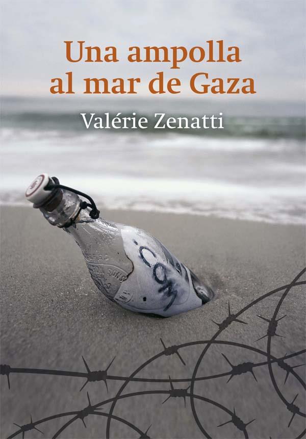 C-UNA AMPOLLA AL MAR DE GAZA | 9788466141017 | ZENATTI, VALÉRIE | Llibreria Ombra | Llibreria online de Rubí, Barcelona | Comprar llibres en català i castellà online