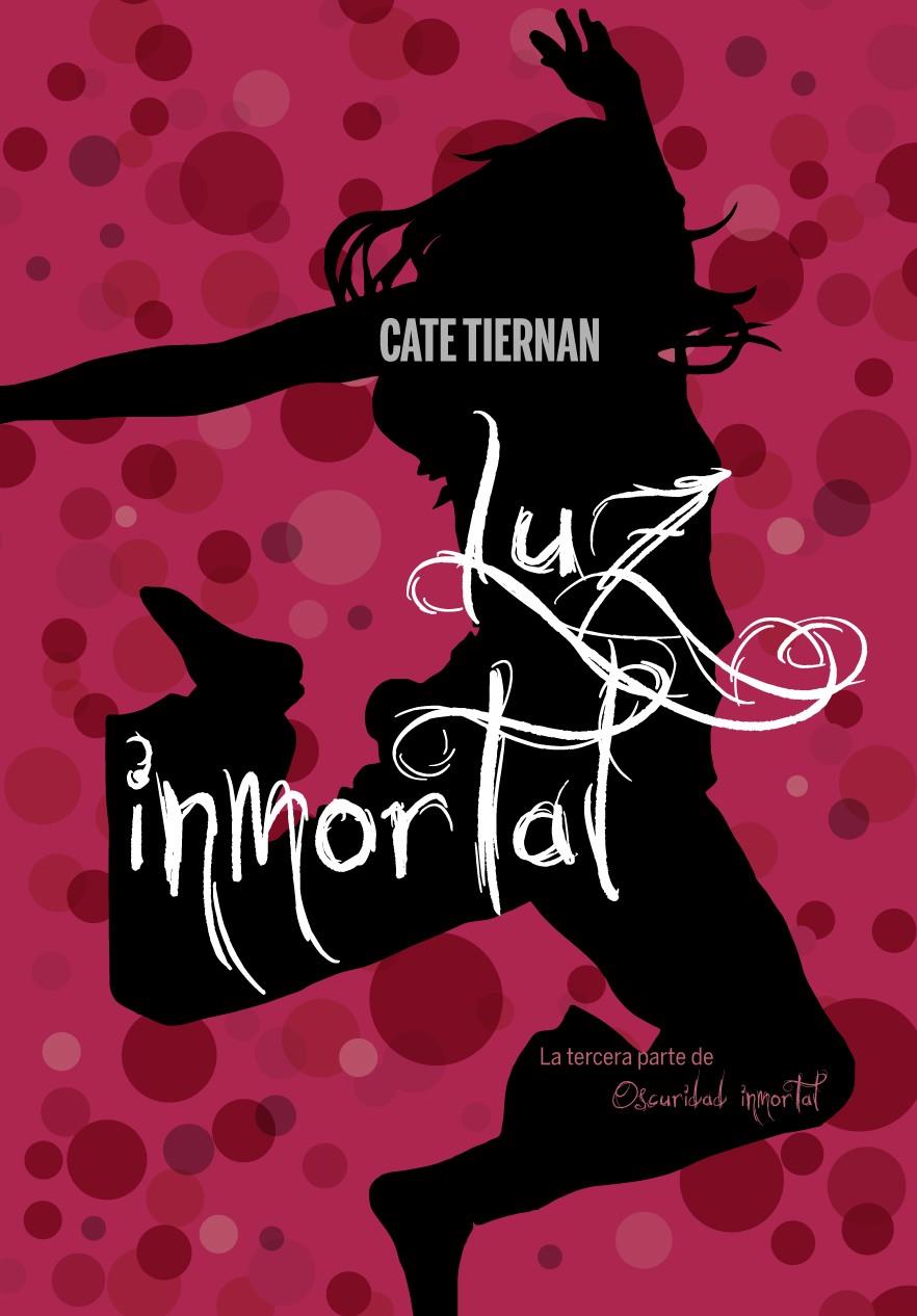 LUZ INMORTAL III AMOR INMORTAL | 9788467556926 | CATE TIERNAN | Llibreria Ombra | Llibreria online de Rubí, Barcelona | Comprar llibres en català i castellà online