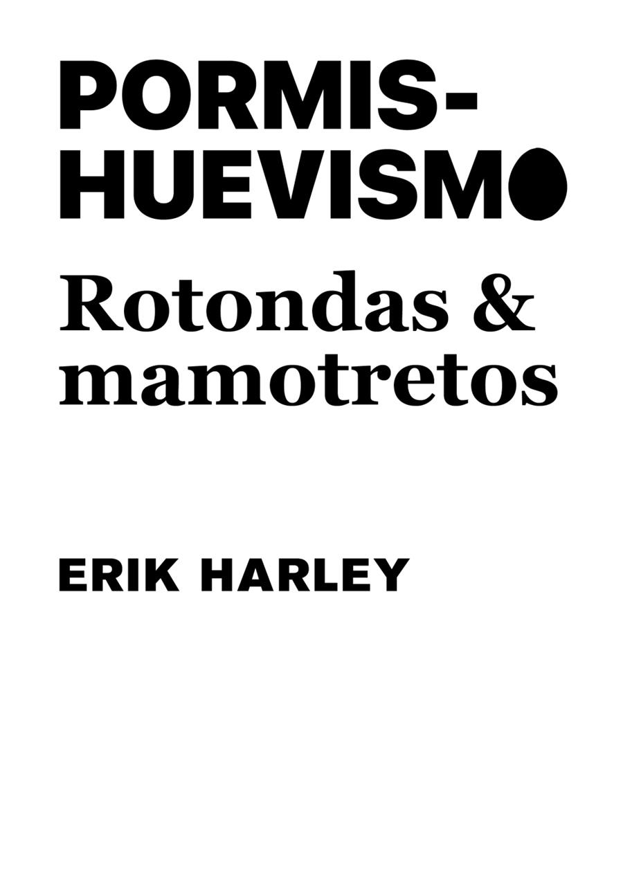 PORMISHUEVISMO: ROTONDAS Y MAMOTRETOS | 9788491589952 | HARLEY, ERIK | Llibreria Ombra | Llibreria online de Rubí, Barcelona | Comprar llibres en català i castellà online