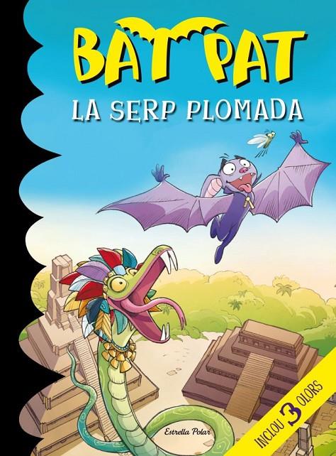 LA SERP PLOMADA BAT PAT | 9788415697992 | ROBERTO PAVANELLO | Llibreria Ombra | Llibreria online de Rubí, Barcelona | Comprar llibres en català i castellà online