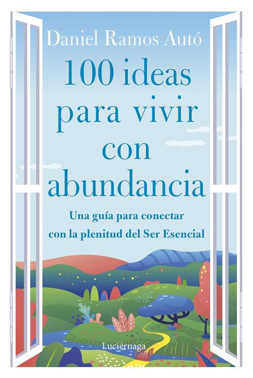 100 IDEAS PARA VIVIR CON ABUNDANCIA | 9788419164285 | RAMOS AUTÓ, DANIEL | Llibreria Ombra | Llibreria online de Rubí, Barcelona | Comprar llibres en català i castellà online