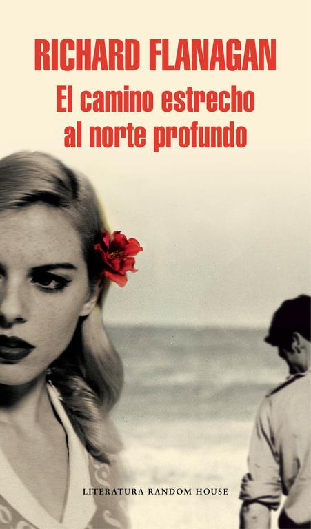 EL CAMINO ESTRECHO AL NORTE PROFUNDO | 9788439731139 | FLANAGAN,RICHARD | Llibreria Ombra | Llibreria online de Rubí, Barcelona | Comprar llibres en català i castellà online