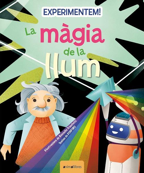 EXPERIMENTEM! LA MÀGIA DE LA LLUM | 9788419659217 | FOSFORO | Llibreria Ombra | Llibreria online de Rubí, Barcelona | Comprar llibres en català i castellà online