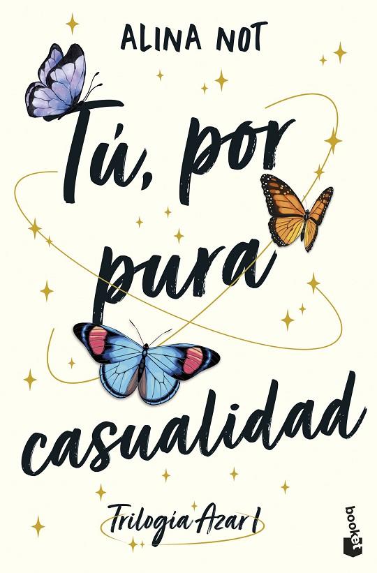 TÚ, POR PURA CASUALIDAD | 9788408316886 | NOT, ALINA | Llibreria Ombra | Llibreria online de Rubí, Barcelona | Comprar llibres en català i castellà online