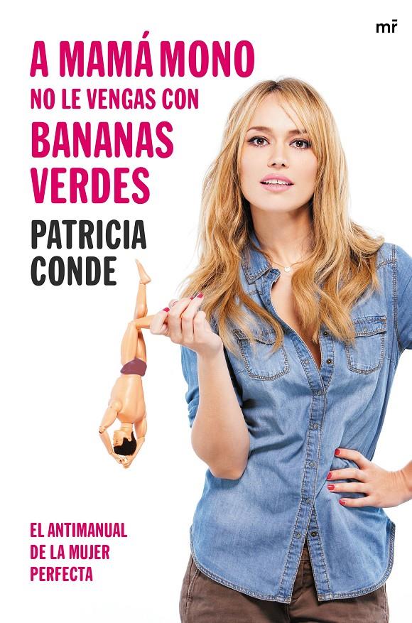 A MAMÁ MONO NO LE VENGAS CON BANANAS VERDES | 9788427041448 | PATRICIA CONDE | Llibreria Ombra | Llibreria online de Rubí, Barcelona | Comprar llibres en català i castellà online