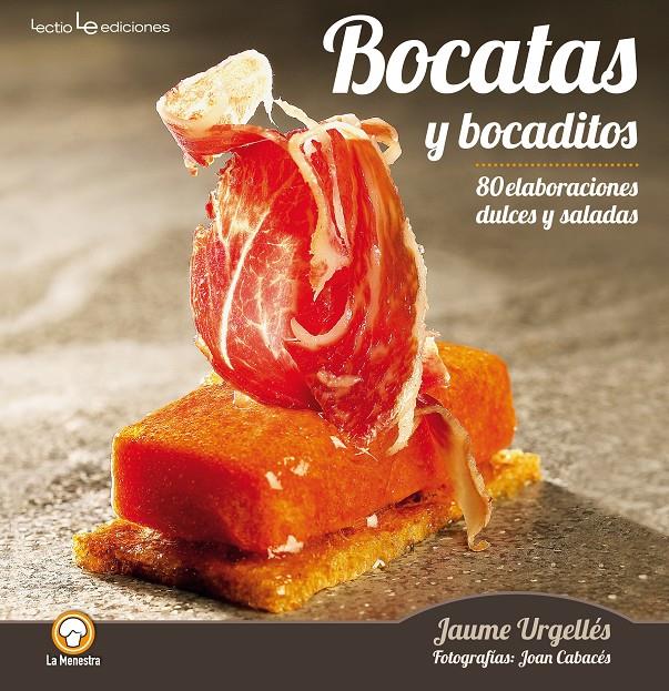 BOCATAS Y BOCADITOS | 9788416012022 | URGELLÉS, JAUME | Llibreria Ombra | Llibreria online de Rubí, Barcelona | Comprar llibres en català i castellà online