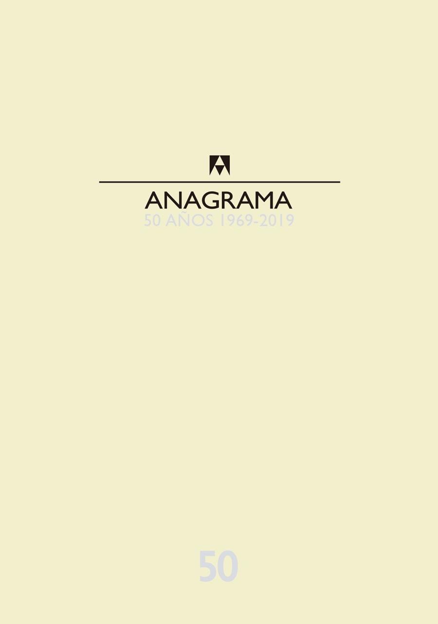 CATÁLOGO ANAGRAMA 50 AÑOS 1969-2019 | 9788433904423 | Llibreria Ombra | Llibreria online de Rubí, Barcelona | Comprar llibres en català i castellà online