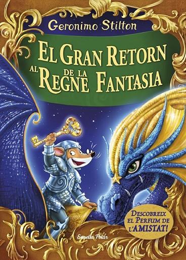EL GRAN RETORN AL REGNE DE LA FANTASIA | 9788491370161 | GERONIMO STILTON | Llibreria Ombra | Llibreria online de Rubí, Barcelona | Comprar llibres en català i castellà online