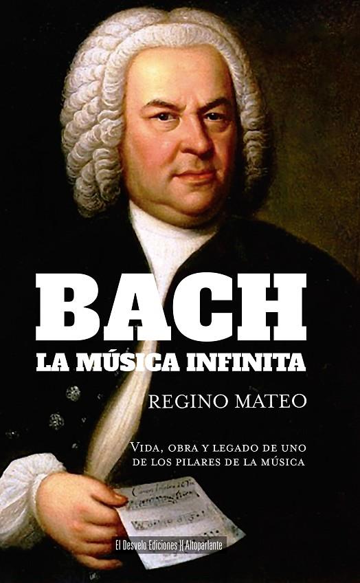 BACH: LA MÚSICA INFINITA | 9791387799076 | REGINO MATEO | Llibreria Ombra | Llibreria online de Rubí, Barcelona | Comprar llibres en català i castellà online