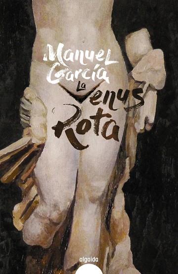 LA VENUS ROTA | 9788491895008 | GARCÍA, MANUEL | Llibreria Ombra | Llibreria online de Rubí, Barcelona | Comprar llibres en català i castellà online