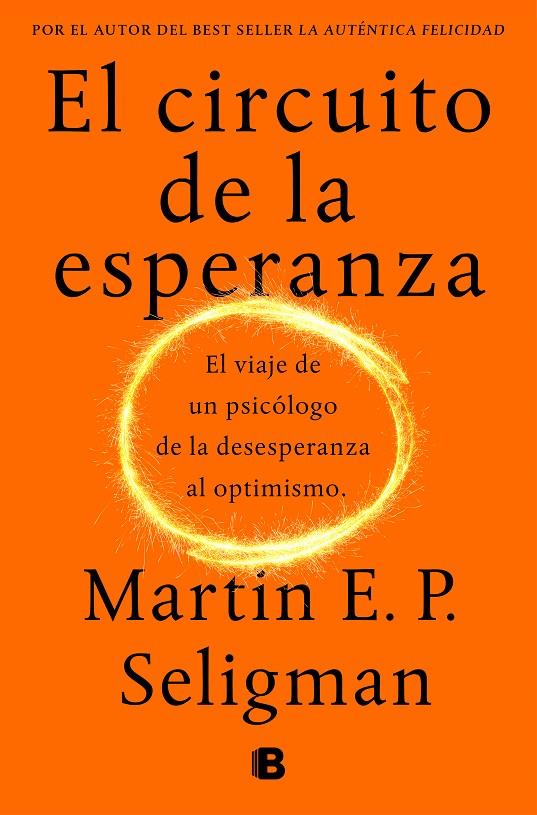 EL CIRCUITO DE LA ESPERANZA | 9788466664226 | SELIGMAN, MARTIN E. P. | Llibreria Ombra | Llibreria online de Rubí, Barcelona | Comprar llibres en català i castellà online