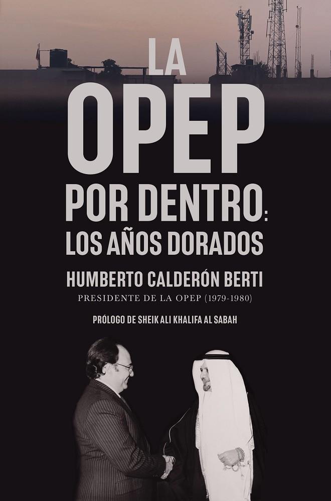 LA OPEP POR DENTRO | 9788498755442 | CALDERÓN BERTI, HUMBERTO | Llibreria Ombra | Llibreria online de Rubí, Barcelona | Comprar llibres en català i castellà online