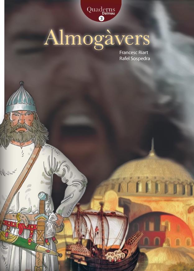 ALMOGÀVERS | 9788423207985 | RIART JOU, FRANCESC/SOSPEDRA ROCA, RAFEL | Llibreria Ombra | Llibreria online de Rubí, Barcelona | Comprar llibres en català i castellà online