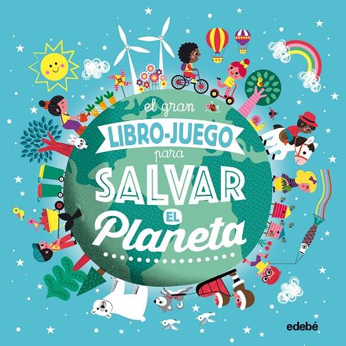 EL GRAN LIBRO-JUEGO PARA SALVAR EL PLANETA | 9788468336046 | BOUTTIER-GUÉRIVE, GAËLLE | Llibreria Ombra | Llibreria online de Rubí, Barcelona | Comprar llibres en català i castellà online